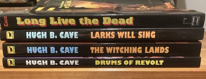 Lot of 4 Hugh B Cave Books The Dead Drums of Revolt Larks Will Sing Witching gallery