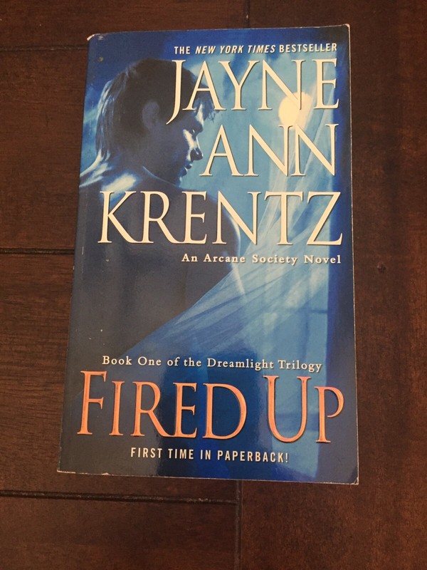 Fired Up Jayne Ann Krentz 2011 PB 1st Ed 1st Printing Very Good #1 Dreamlight