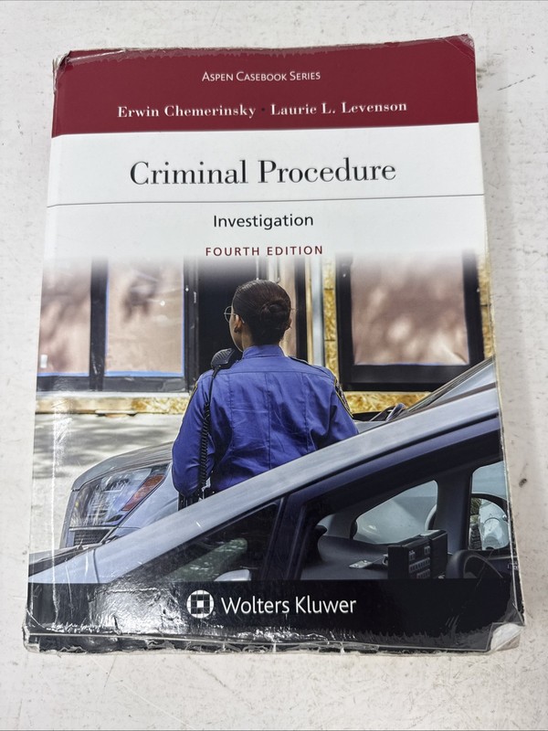 Criminal Procedure : Investigation 4th Edition, Chemerinsky & Levenson