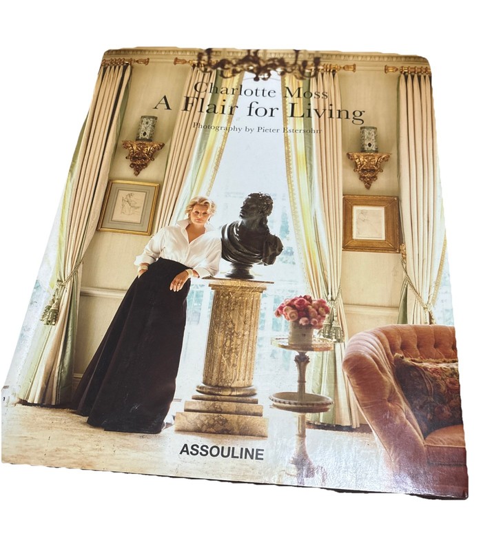 Charlotte Moss A Flair for Living Assouline 2008