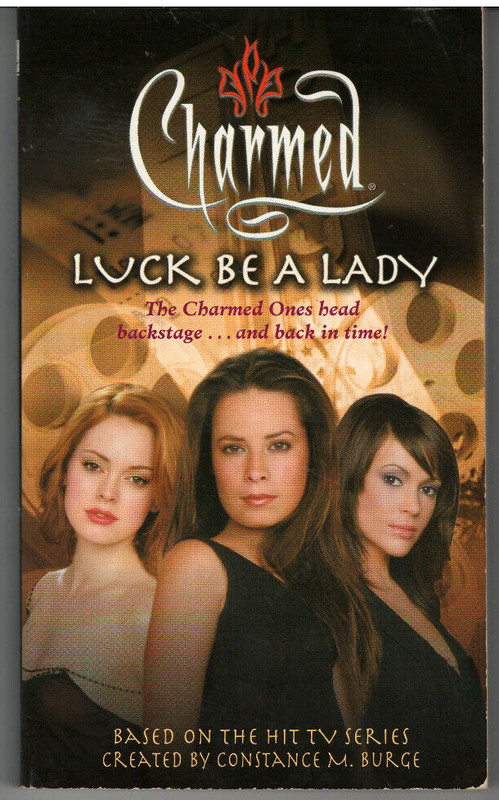 Luck be a Lady (Charmed) By Constance M. Burge