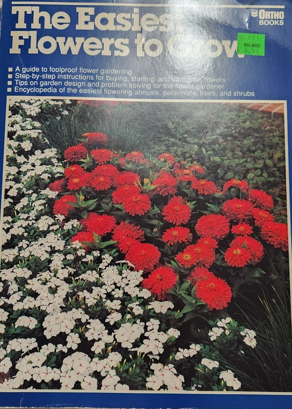 Ortho Bks.: The Easiest Flowers to Grow