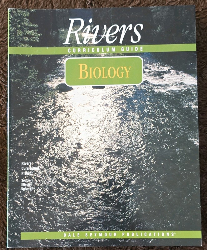 Rivers Curriculum Guide: Biology 1st Ed Dale Seymour PB 1998 SIU