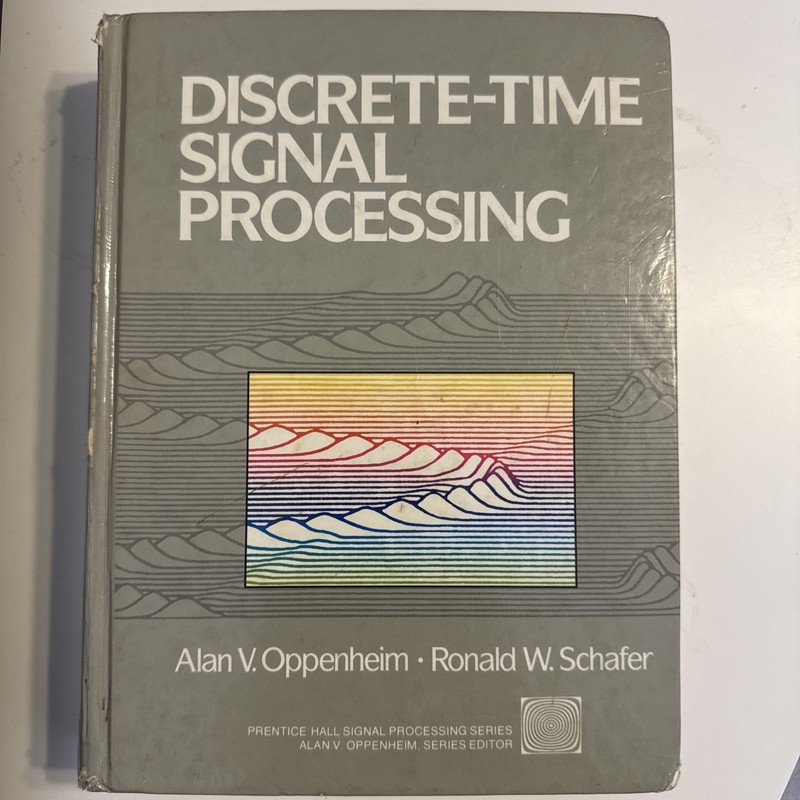 Discrete-Time Signal Processing by Alan v. Oppenheim and Ronald W. Schafer