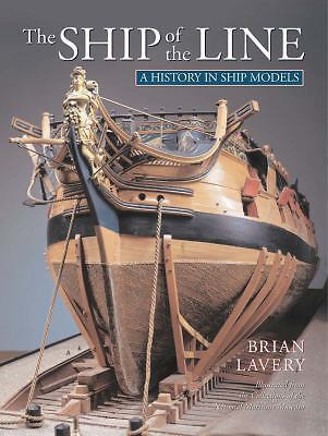 The Ship of Line: A History in Ship Models, Lavery, Brian,