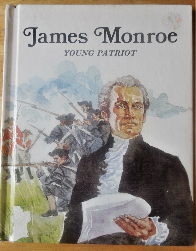 James Monroe Young Patriot Childrens Hardcover Book Vintage 1986 Homeschool