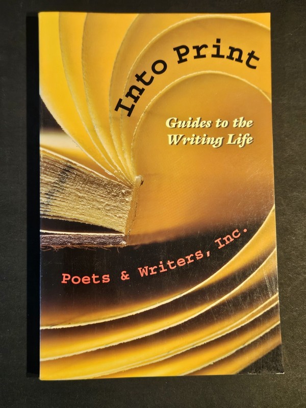 Into Print Guides Writing Life 1995 Poets Writers Inc Quality Paperback Club