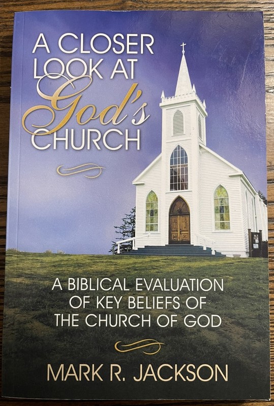 A Closer Look at God’s Church by Mark R. Jackson 2017 Paperback Signed :VG