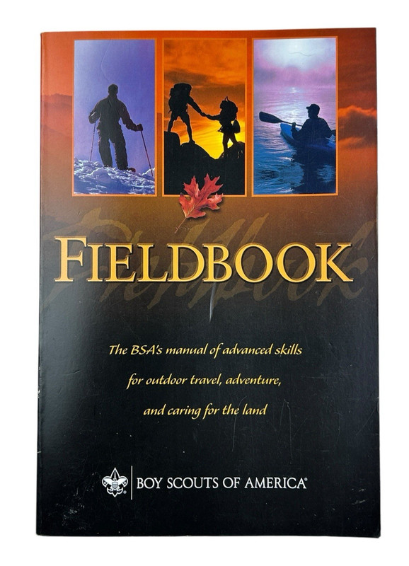 Fieldbook: The BSA’s Manual of Advanced Skills for Outdoor Travel, Adventure…
