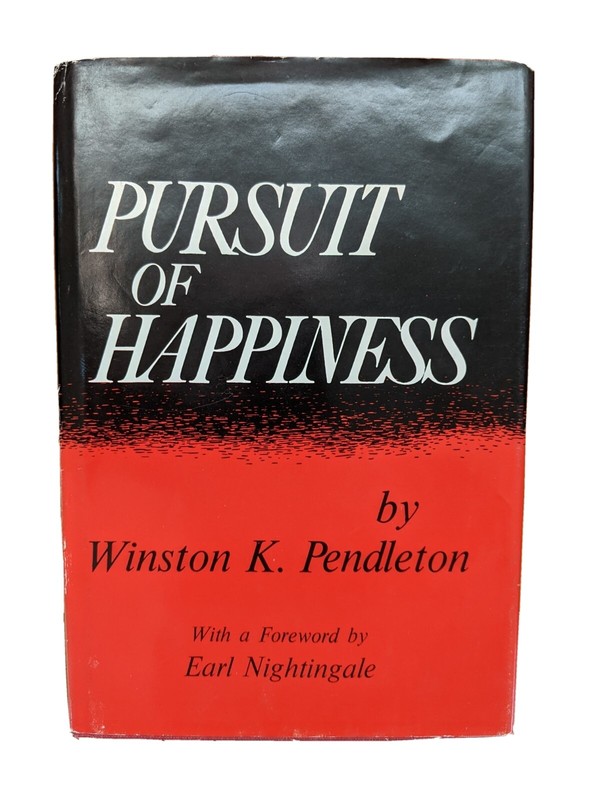 WINSTON K. PENDLETON – PURSUIT OF HAPPINESS 1971 Ed. – signed, inscribed, dated