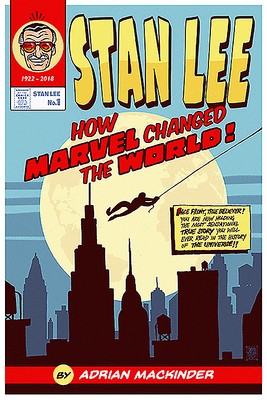 Stan Lee: How Marvel Changed the World by Mackinder, Adrian