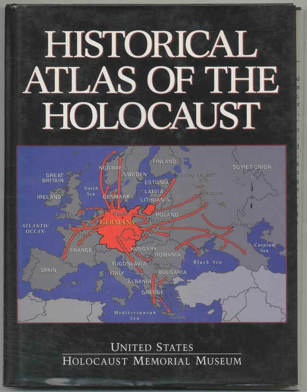Historical Atlas of the Holocaust: The United States Holocaust Memorial Muse…
