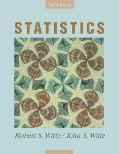 Statistics by Robert S. Witte; John S. Witte