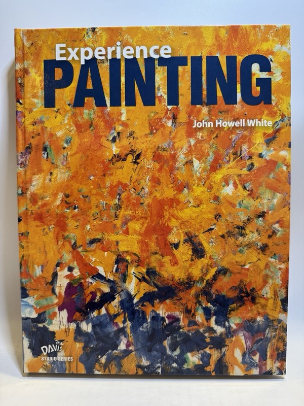 Experience Painting By John Howell White (Davis Studio Series, 2015)