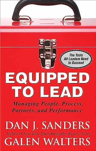Equipped to Lead: Managing People, – Hardcover, by Dan J. Sanders; – Very Good b