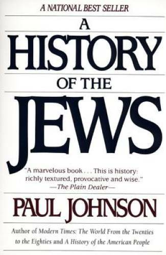 A History of the Jews – Paperback By Johnson, Paul – GOOD