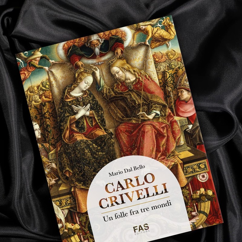 Mario Dal Bello Carlo Crivelli. Un folle fra tre mondi (Paperback)