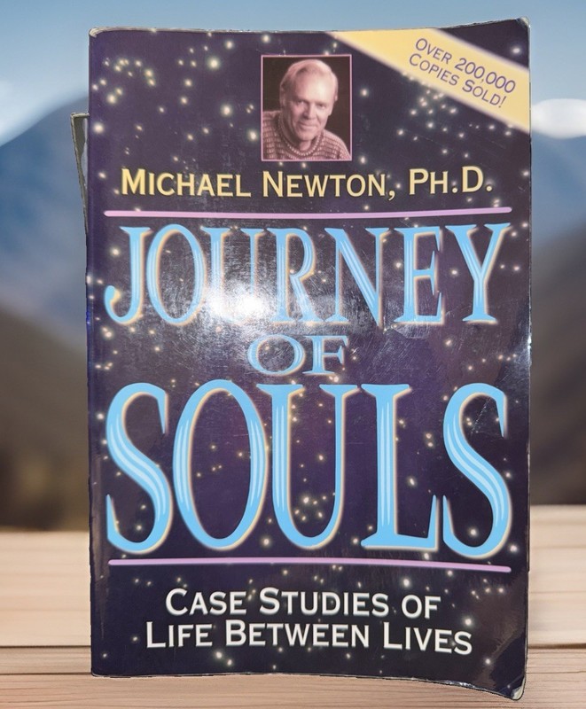 Journey of Souls : Case Studies of Life Between Lives by Michael Newton…