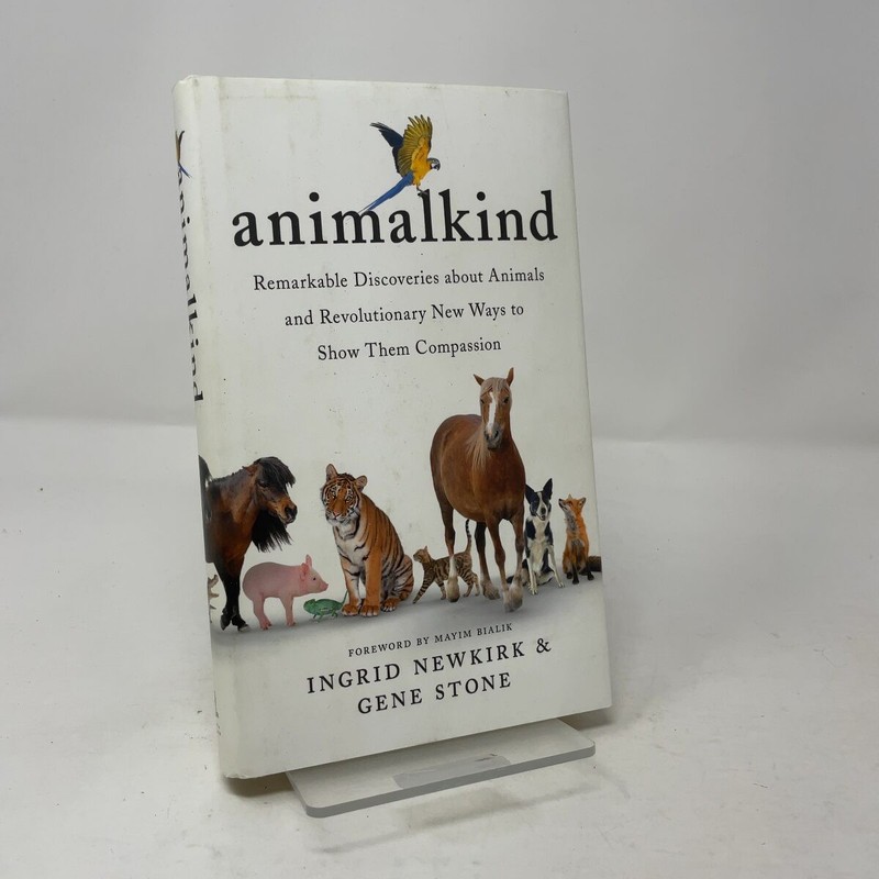 Animalkind by Ingrid Newkirk & Gene Stone HC First Edition Like New 2020
