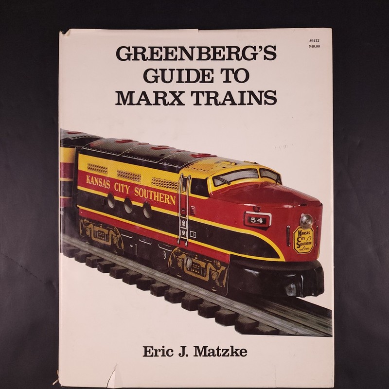 Greenberg’s Guide To Marx Trains – Eric J. Matzke – Hardcover – 1985 – DJ – VG