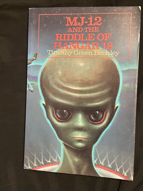 MJ-12 and the Riddle of Hangar 18 by Timothy Green Beckley