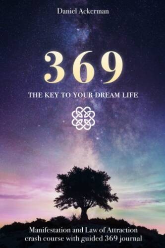 369 The Key to Your Dream Life – VERY GOOD