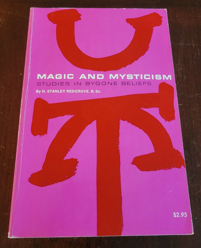 Magic and Mysticism – H. Stanley Redgrove – 1972 PB Occult Supernatural