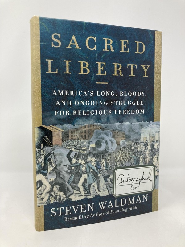 Sacred Liberty by Steven Waldman Signed First 1st Edition LN HC 2019