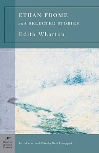 Ethan Frome & Selected Stories (Barnes & Noble Classics) – Paperback – GOOD