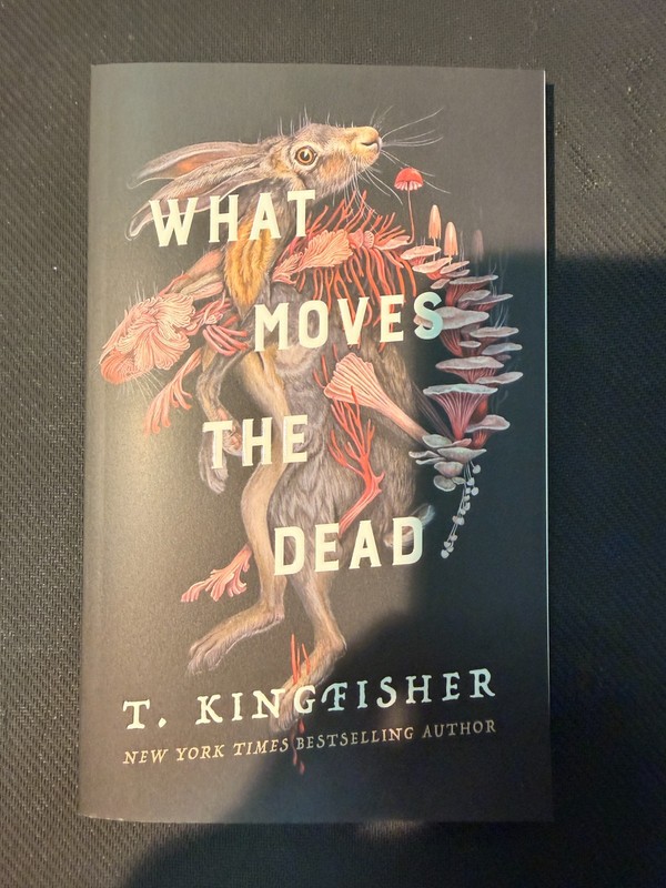 What Moves the Dead by T. Kingfisher (2023, Trade Paperback)