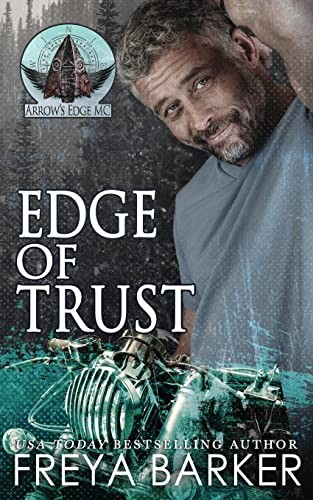 Edge Of Trust: 6 (Arrow’s Edge MC) by Barker, Freya Paperback / softback Book