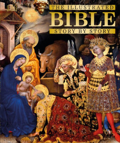 The Illustrated Bible Story by Story – Hardcover By DK – ACCEPTABLE