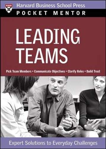 Leading Teams: Expert Solutions to Everyday Challenges by
