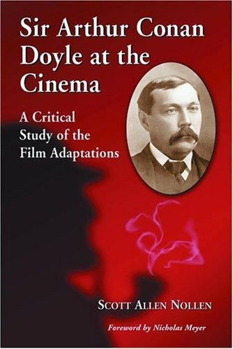 Sir Arthur Conan Doyle at the Cinema: A Critical Study of the Film Adaptations –
