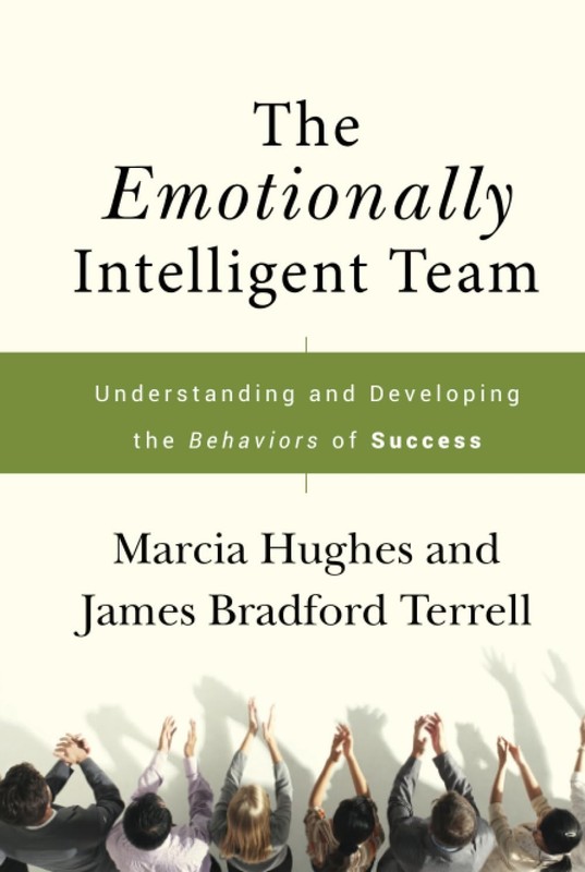 The Emotionally Intelligent Team by Marcia Hughes