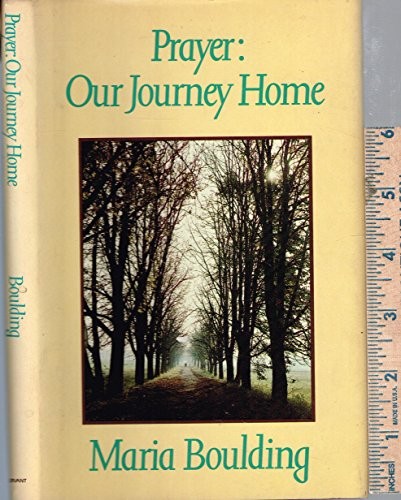 PRAYER: OUR JOURNEY HOME By Maria Boulding – Hardcover *Excellent Condition*