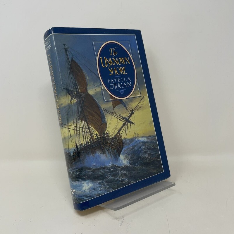 The Unknown Shore by Patrick O’Brian HC First Thus Like New 1995