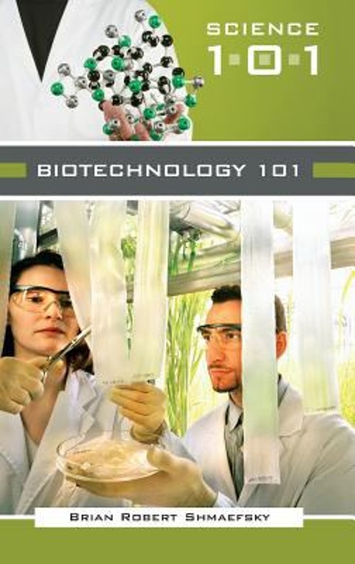 Biotechnology 101 Hardcover Brian R. Shmaefsky