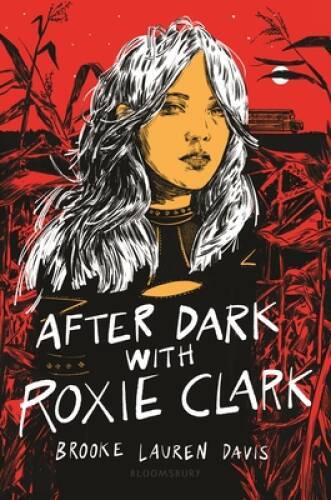 After Dark with Roxie Clark – Hardcover By Davis, Brooke Lauren – GOOD