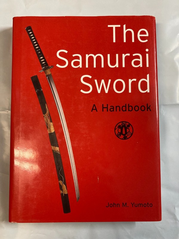 THE SAMURAI SWORD: A HANDBOOK By John M. Yumoto – Hardcover w/ Dust Jacket