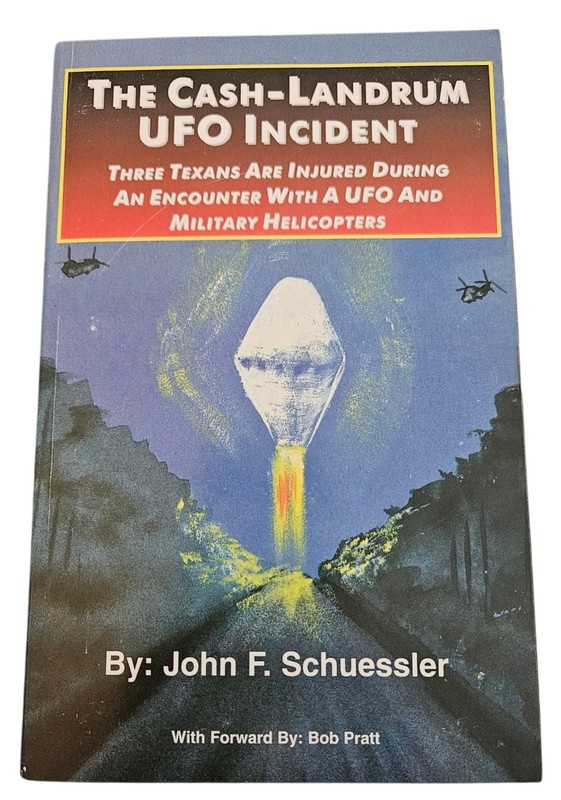 The Cash-Landrum UFO Incident John F. Schuessler Book 1998 SIGNED USED