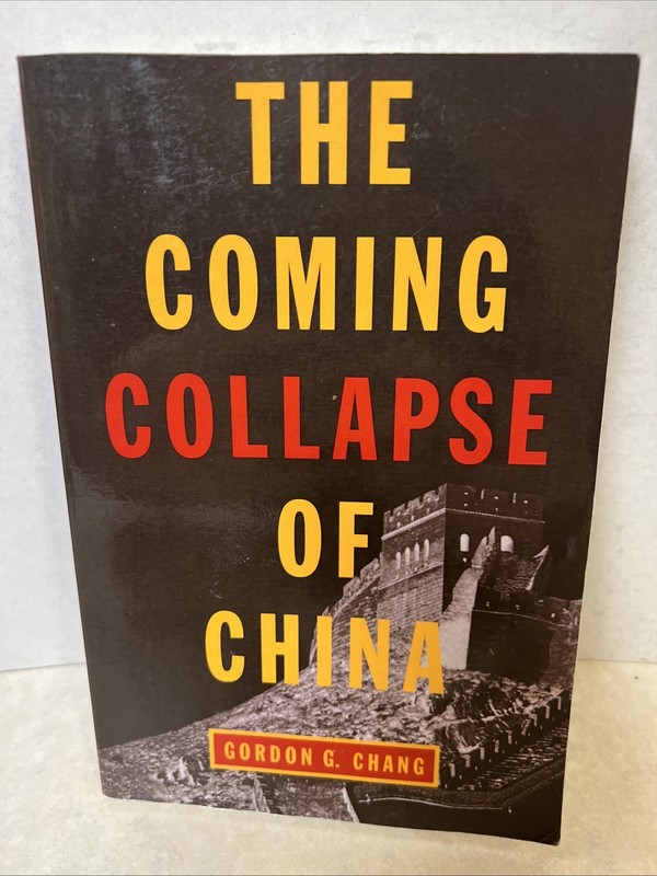 The Coming Collapse of China Paperback Gordon G. Chang