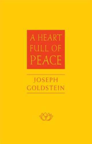 A Heart Full of Peace – Hardcover By Goldstein, Joseph – GOOD