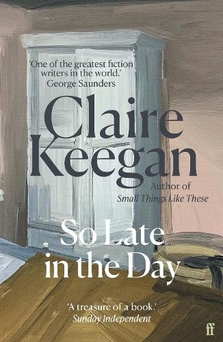 Claire Keegan So Late in the Day (Paperback) (UK IMPORT)