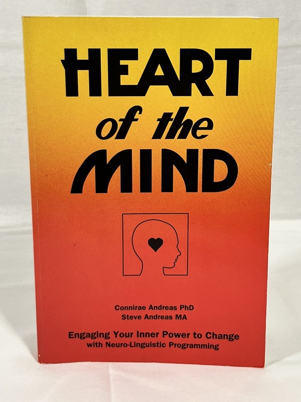 Heart Of The Mind – Connirae Andreas (Paperback, 1989) Neuro-Linguistic Program