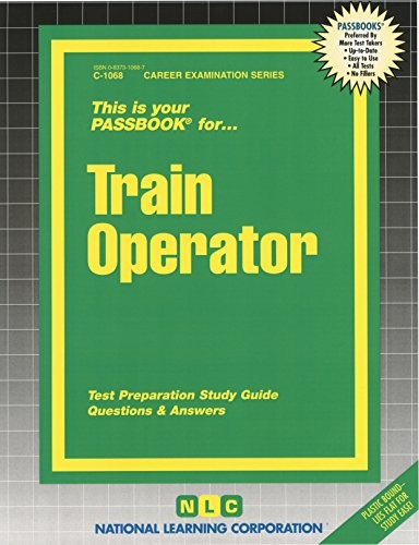 TRAIN OPERATOR(PASSBOOKS) (CAREER EXAMINATION ; C-1068) By Passbooks BRAND NEW