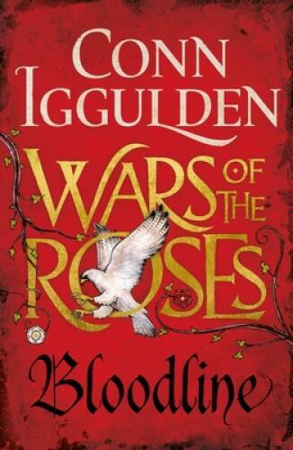War of the Roses: Bloodline: Book Three (Wars of the Roses) – Paperback – GOOD