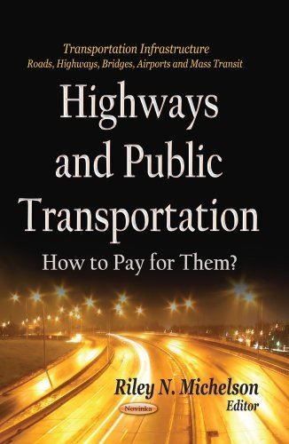 HIGHWAYS PUBLIC TRANSPORTATION: How to Pay for Them? (Paperback)