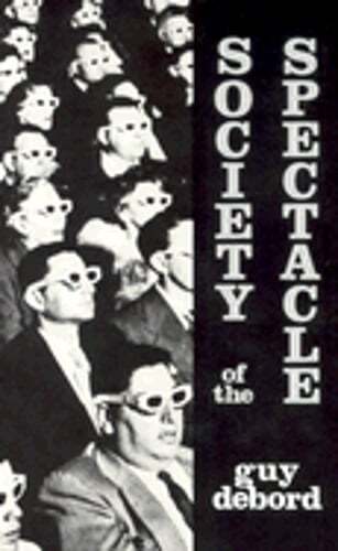 Society of the Spectacle by Guy Debord: New