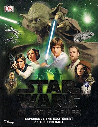 Star Wars in 100 Scenes: Experience the Excitement of the Epic Saga – VERY GOOD